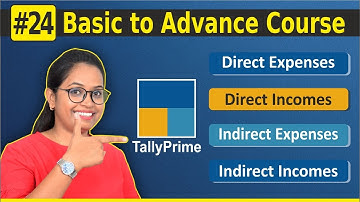 #24 Tally Prime-Ledger me Group कैसे Select करैं|Direct Expenses & Incomes,Indirect Expense & Income