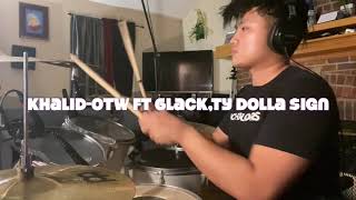 Khalid-OTW ft 6lack,Ty Dolla $ign drum cover