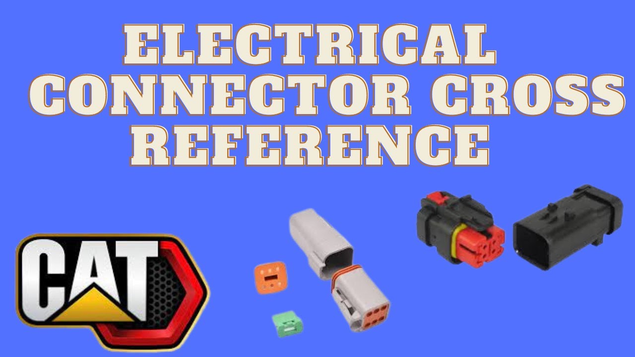 Caterpillar Electrical Connector Cross YouTube