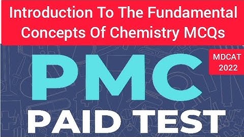 Introduction To The Fundamental Concepts Of Chemistry MCQs | PMC Paid Tests #mcatchemistrylectures