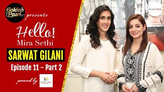Sarwat Gilani: Women Need Men As Allies | Golden Pearl Presents Hello! Mira Sethi Episode 11 Part 2