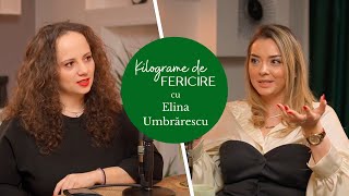 PUNE LA ÎNDOIALĂ CEEA CE GÂNDEȘTI | Elina Umbrarescu | Kilograme de fericire | Ep33