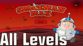 Spaceman Max - Gameplay Walkthrough - All Levels