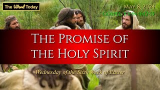 Today's Catholic Mass Gospel and Reflection for May 8, 2024 - John 16:12-15 by The Word Today TV 2,160 views 7 days ago 6 minutes, 26 seconds