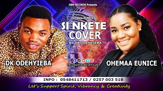 OHEMAA EUNICE MUST SEARCH FOR THIS GUY. DK ODEHYIEBA'S SI NKETE COVER