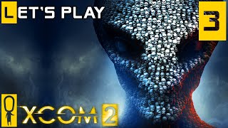 XCOM 2 - Part 3 - Extract the VIP - Let's Play - XCOM 2 Gameplay Preview [Legend]