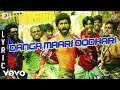 Anegan - Danga Maari Oodhari Lyric | Dhanush | Harris Jayaraj