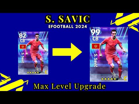 How To Train S. Savic Max level Upgrade In eFootball 2024 Mobile Nominating Contract Card.