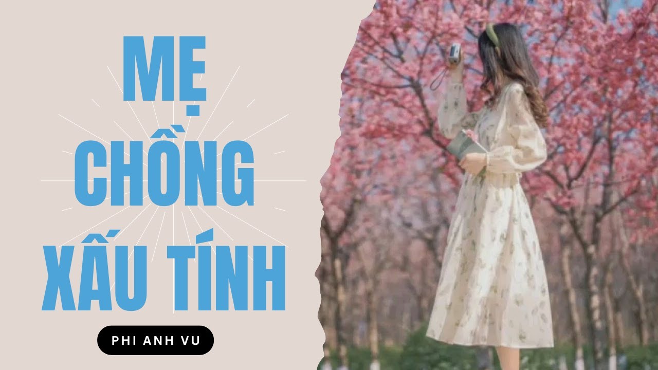 [Truyện Audio] Mẹ Chồng Xấu Tính | Phi Anh Vũ