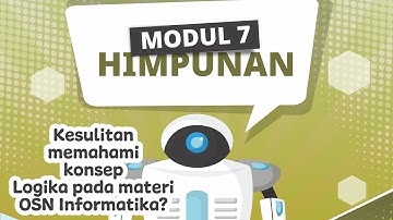 VIDEO OSN KOMPUTER DASAR - Modul 6 (Himpunan)