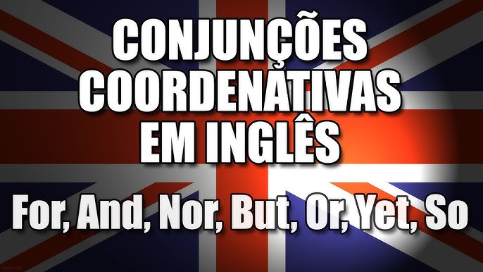 As 10 conjunções mais usadas em inglês - Toda Matéria