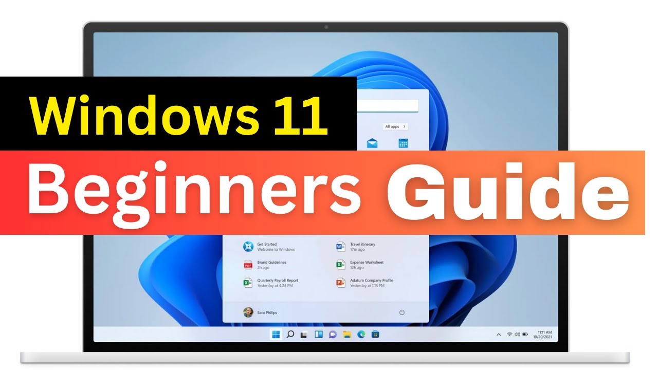 Windows 11 Complete Guide for Beginners (Step by Step Tutorial) - YouTube