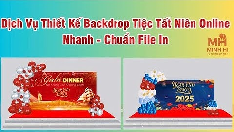 DỊCH VỤ THIẾT KẾ  BACKDROP TIỆC TẤT NIÊN ONLINE - NHANH , CHUẨN FILE IN