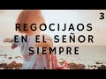 Regocijaos en el señor siempre parte 3 - 16 Feb 2020