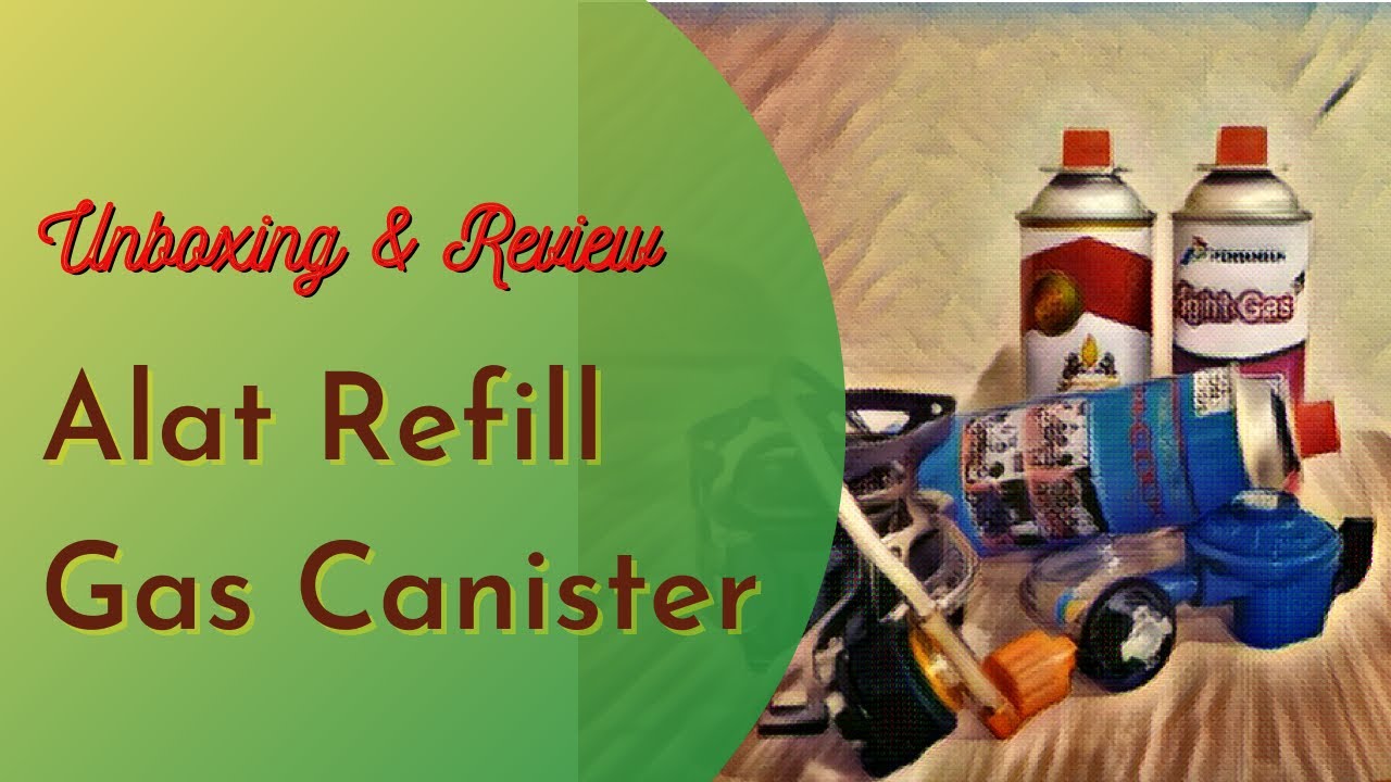 Unboxing & Review Alat Refill Canister YouTube