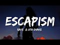 RAYE - Escapism. feat. 070 Shake (Lyrics)