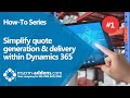 How to Simplify Quote Generation & Delivery within Dynamics 365 Feat DocumentsCorePack