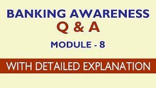 Banking Awareness Q&A - Module 8