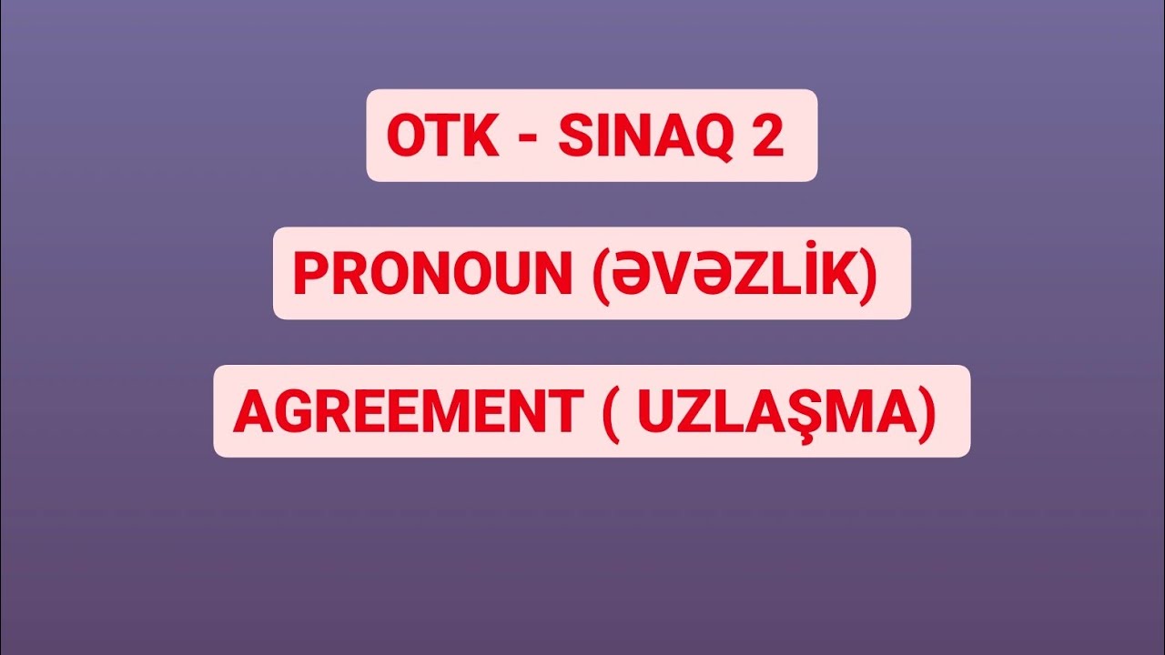 OTK sınaq 2.  11-ci sinif. Əvəzlik + Mübtəda xəbər uzlaşması. 050 656 60 26