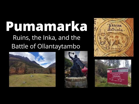 Pumamarka Ruins, The Inka, and The Battle of Ollantaytambo