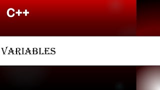 C++ | Part 2 | Variables