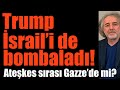 Trump, İsrail’i de bombaladı. Ateşkes sırası Gazze’de mi? Suriye, İsrail’le anlaşıyor mu?