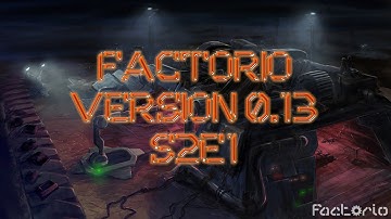 Factorio S2E1 v0.13