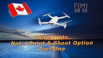 Fimi X8 SE - waypoints - so much going on