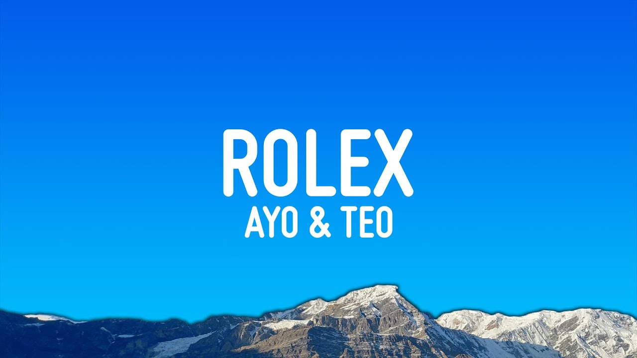 Ayo & Teo - Rolex (Lyrics) - YouTube