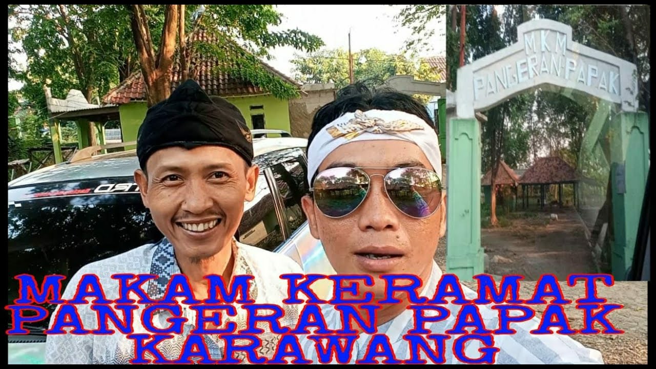 MAKAM KERAMAT PANGERAN PAPAK KARAWANG