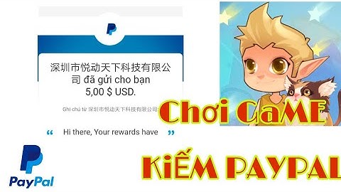 App chơi game kiếm tiền paypal uy tín đã rút |Kiếm Tiền Online 2020|