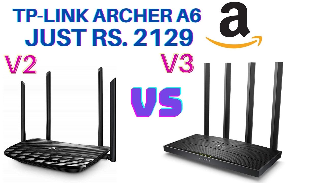 Tp Link Archer A6 V2 Vs V3 Version 2 Vs Version 3 The Actual Difference Youtube