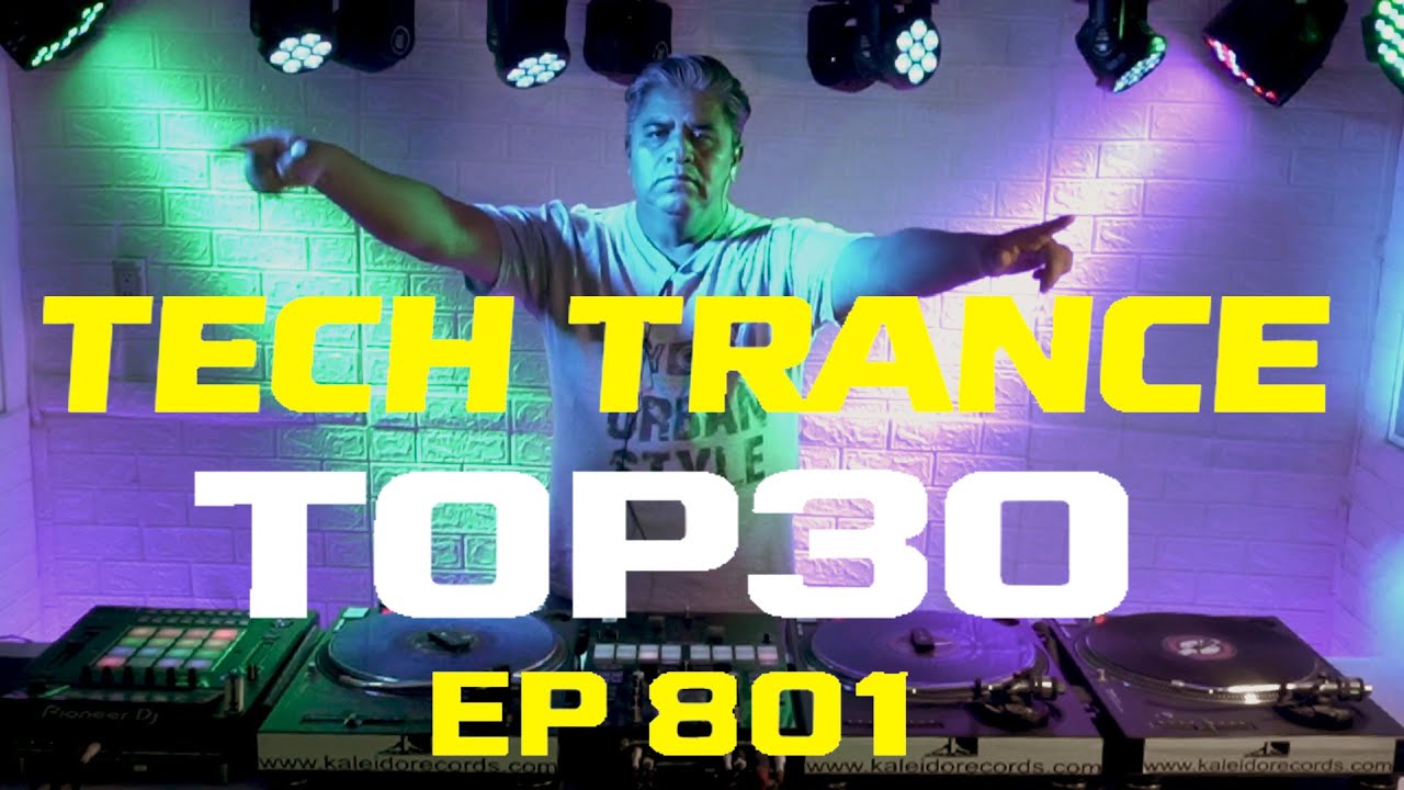 TECH TRANCE TOP30 EP 801 Mix Sessions 02 - YouTube