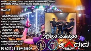 DJ ADID -'SALAH MU SENDIRI & AKU BUKAN PILIHAN MU'FUNKOT (REZA SINAGA)2025