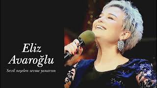 Eliz Avaroğlu ~ Sevil Neşelen Sevme Yanarsın