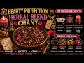 🌺 Beauty Protection Herbal Blend Chant ✨ Glamour, Self-Love & Evil Eye Protection Ritual ✨