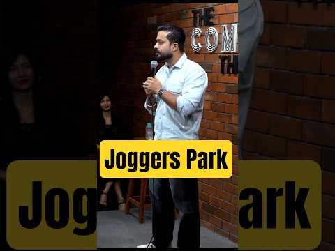 Joggers Park 🤣🥳 #standupcomedy #comedy #standup #standupcomedyhindi