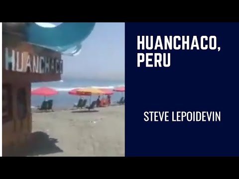 Living in Huanchaco, Peru