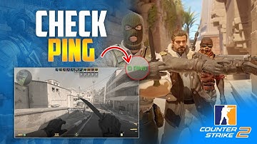 How to Check Your Ping in Counter Strike 2 on PC | View Your CS2 Ping