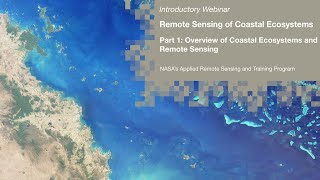 NASA ARSET: Overview of Coastal Ecosystems and Remote Sensing, Part 1/3 screenshot 4