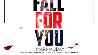 Markmuday-Fall For You