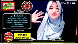 Minggir awas pliket - Dewwie KECE - Duet karaoke mantab egolane Gaes.