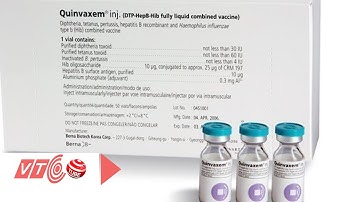 2 loại vắc xin thay thế Quinvaxem | Tiêu điểm 05/11/2015