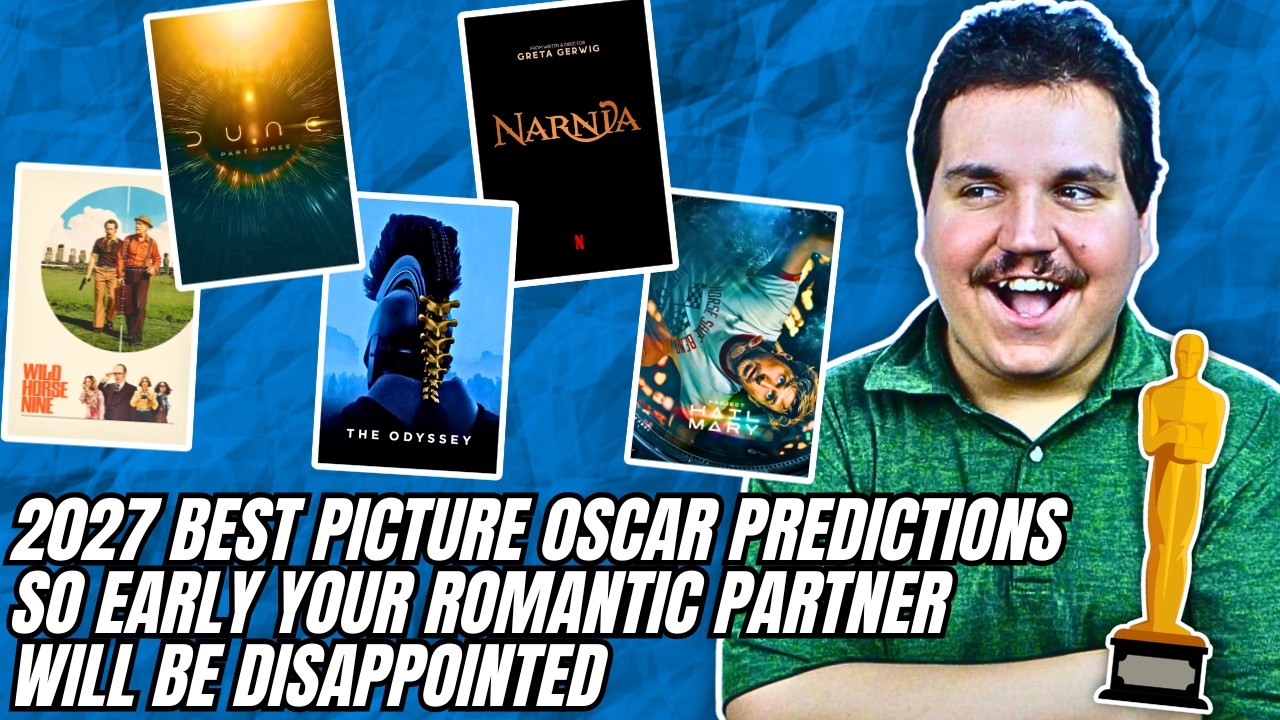 STUPIDLY EARLY 2027 Oscar Predictions - Best Picture