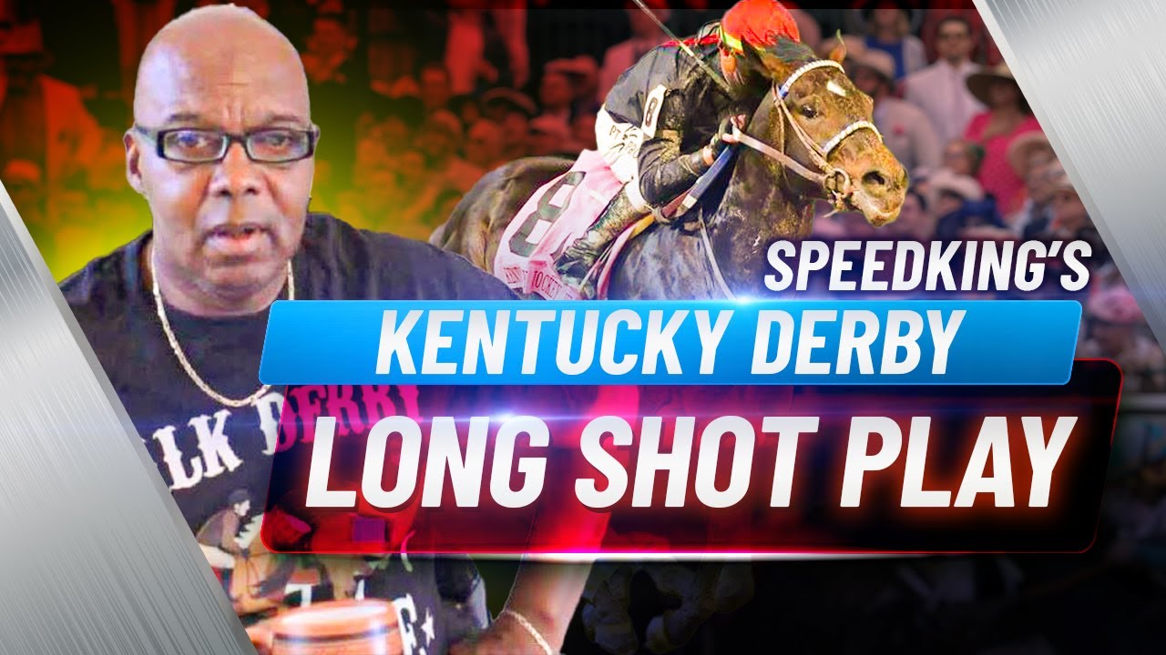 2024 Kentucky Derby LONG SHOTS That Should Be Considered 12 Race