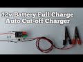 12v Battery Charger | 12v Battery Charger Circuit with Auto Cut off | 12v Charger Kaise Banaye |