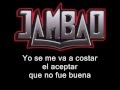 Jambao - la tengo que olvidar (letra)