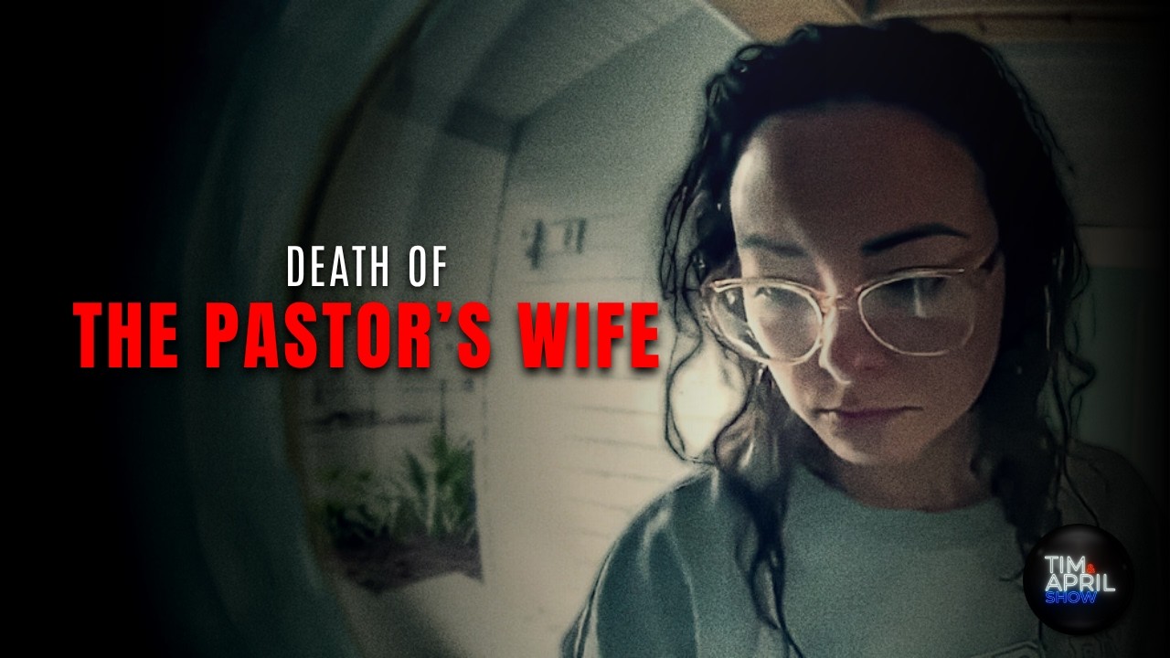 Death of the Pastor’s Wife and the Evangelical Belief That Enables Abuse | The Tim and April Show