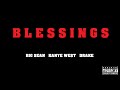 Big Sean - Blessings feat Kanye West & Drake [HQ]
