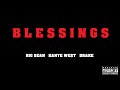 Big Sean Blessings Feat Kanye West Drake HQ